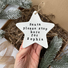 Load image into Gallery viewer, Personalised Santa Stop Here Star Decoration