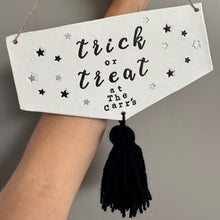 Load image into Gallery viewer, Personalised Tassel Trick or Treat Sign
