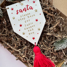Load image into Gallery viewer, Personalised Santa Please stop here sign - Large with Tassel
